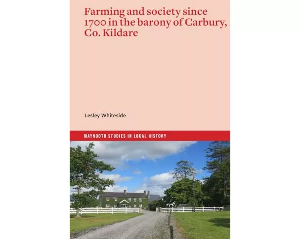 Farming and society since 1700 in the barony of Carbury, Co. Kildare