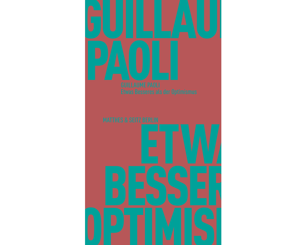 Etwas Besseres als der Optimismus