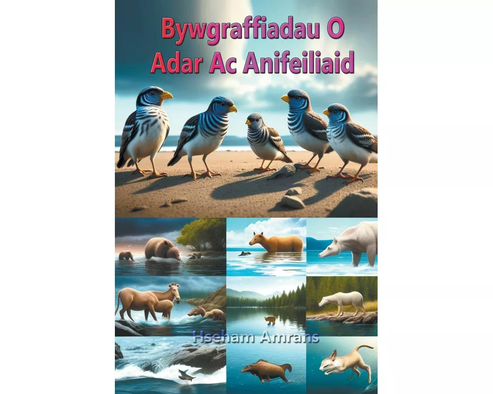 Bywgraffiadau O Adar Ac Anifeiliaid