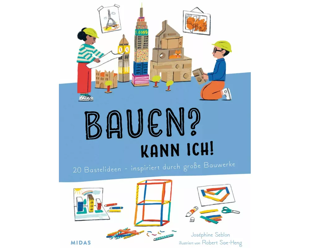 Bauen? Kann ich! (Kunst für Kinder)