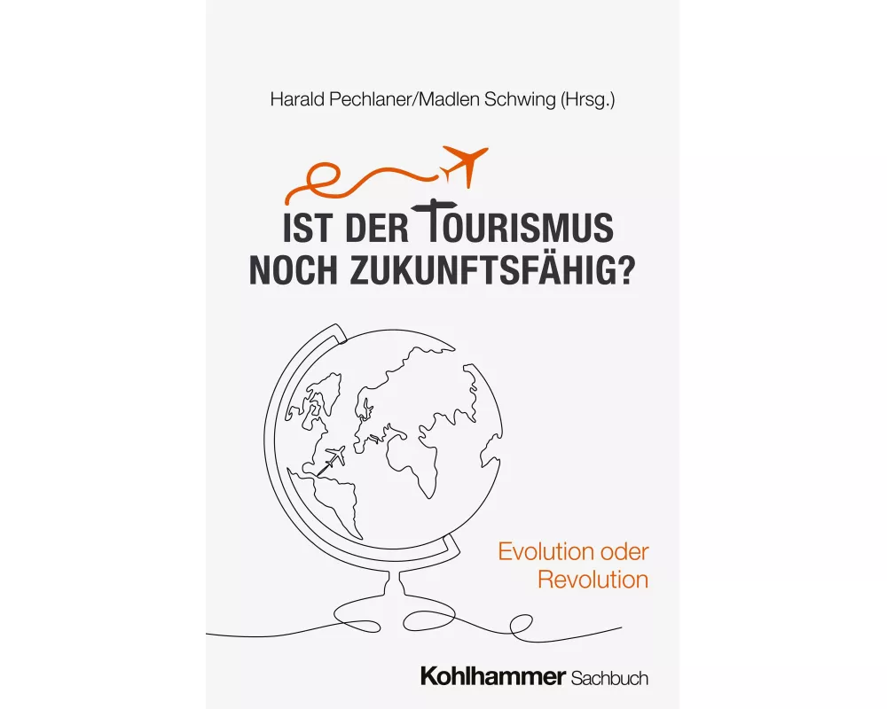Ist der Tourismus noch zukunftsfähig?