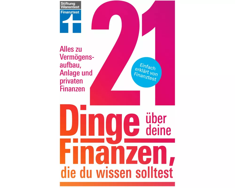 21 Dinge über deine Finanzen, die du wissen solltest