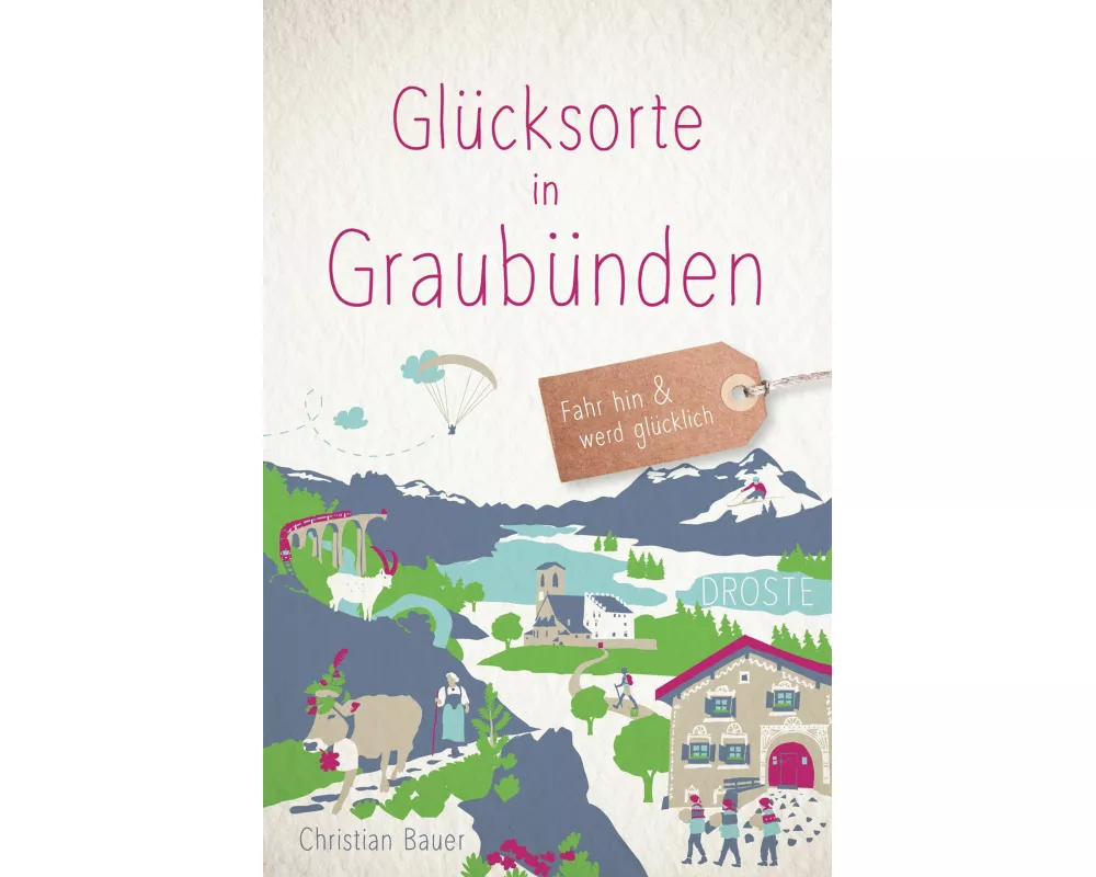 Glücksorte in Graubünden