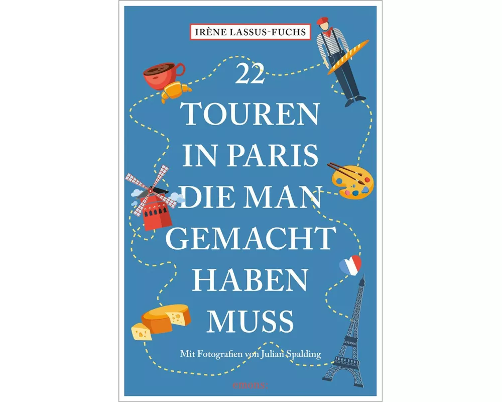 22 Touren in Paris, die man gemacht haben muss