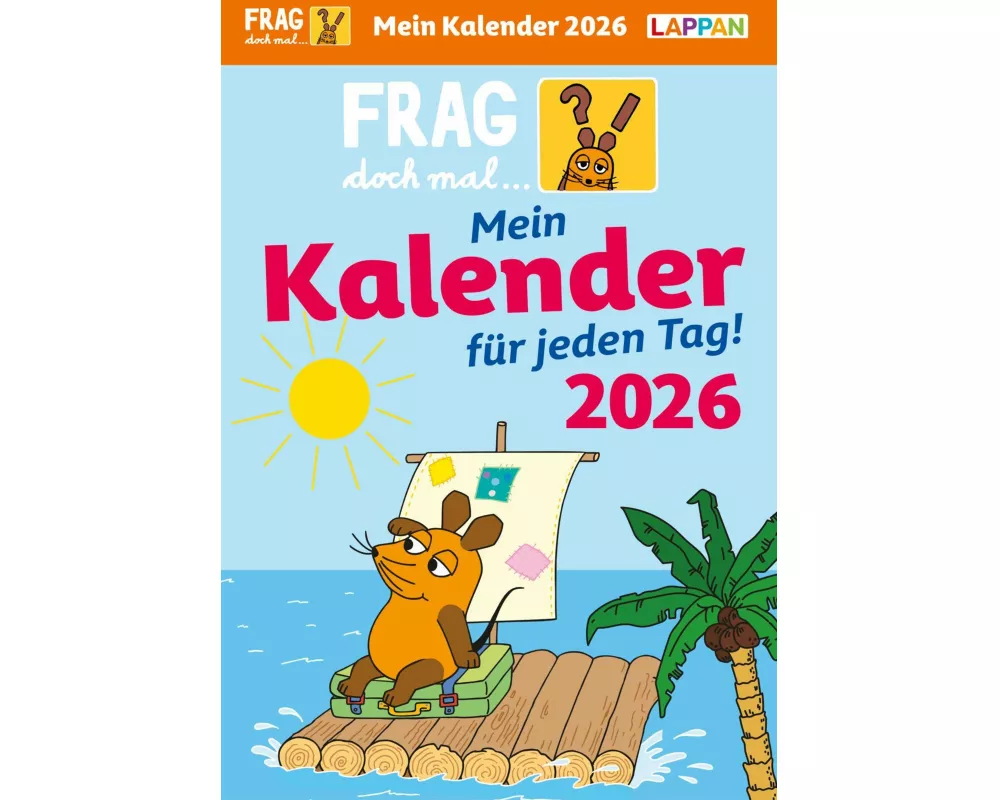 Frag doch mal ... die Maus: Tageskalender 2026 – Mein Kalender für jeden Tag!