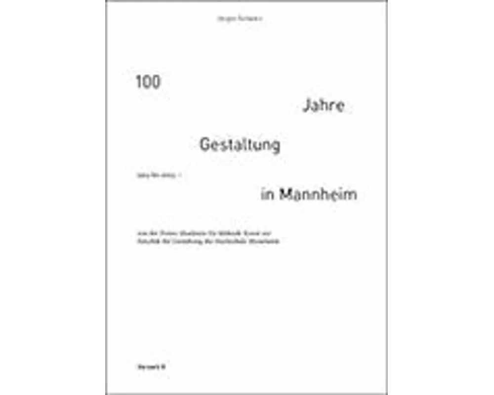 100 Jahre Gestaltung in Mannheim 1924 bis 2024