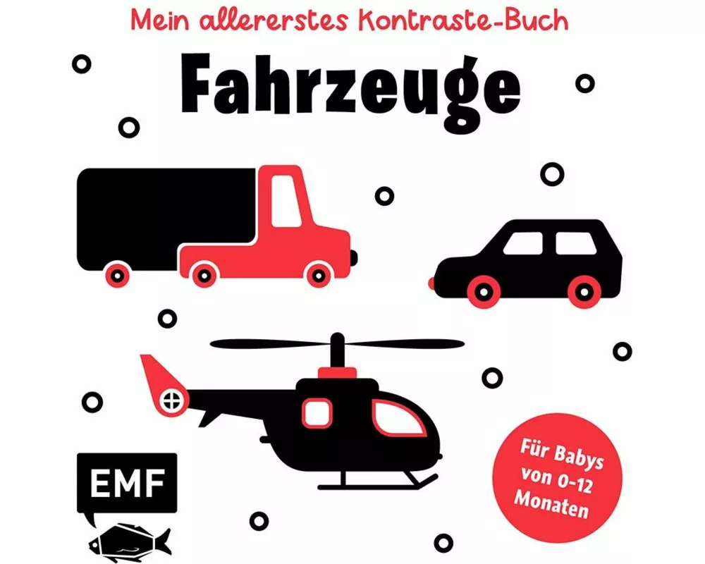 Mein allererstes Kontraste-Buch: Fahrzeuge – für Babys von 0–12 Monaten