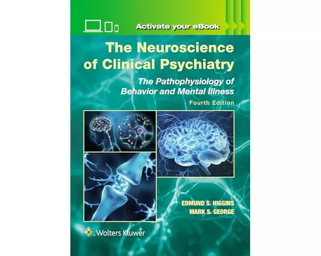 The Neuroscience of Clinical Psychiatry