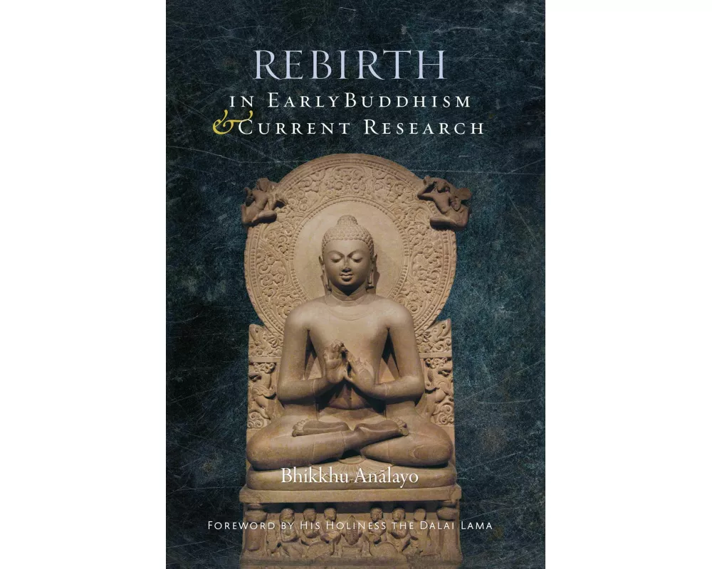 Rebirth in Early Buddhism and Current Research