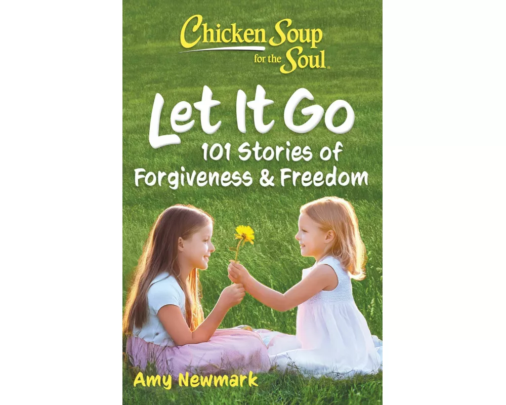 Chicken Soup for the Soul: Let It Go