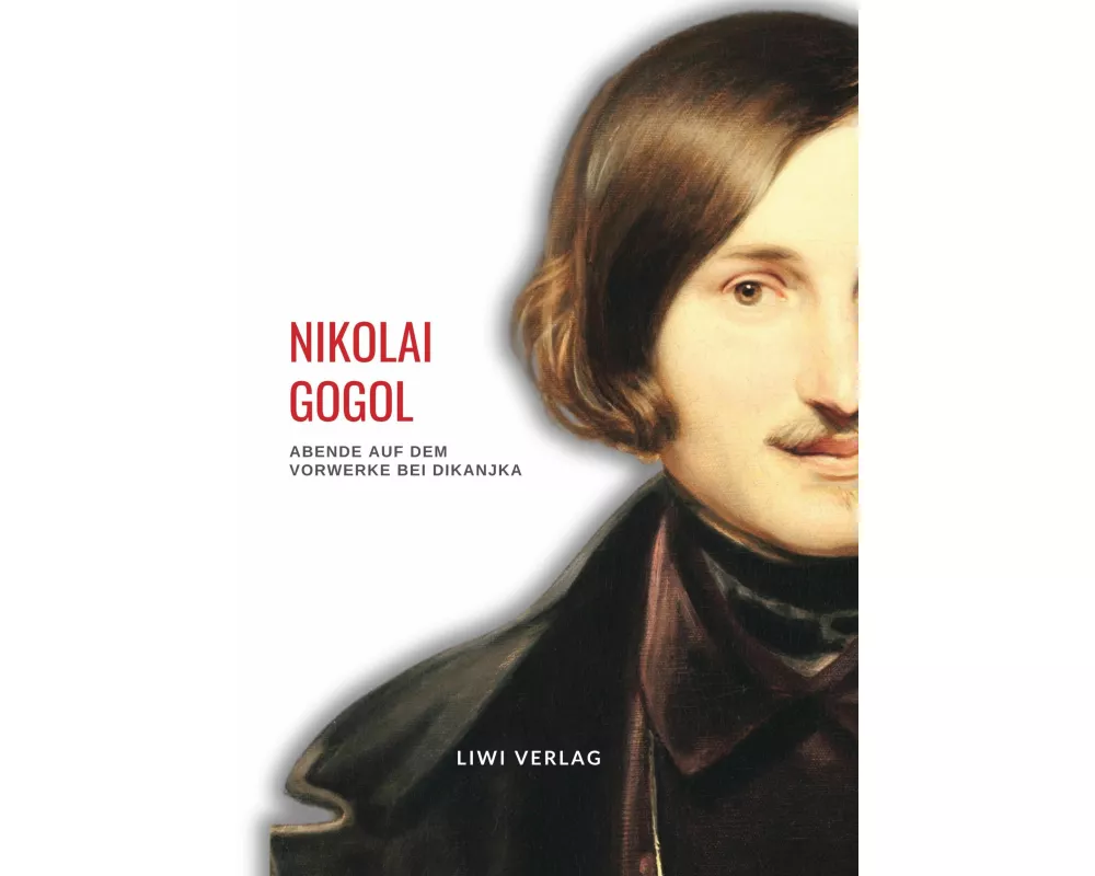 Nikolai Gogol: Abende auf dem Vorwerke bei Dikanjka. Neuausgabe