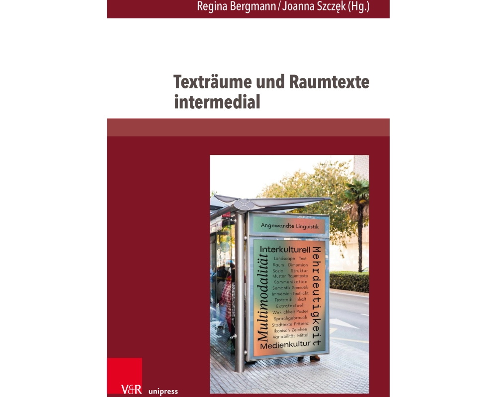 Texträume und Raumtexte intermedial