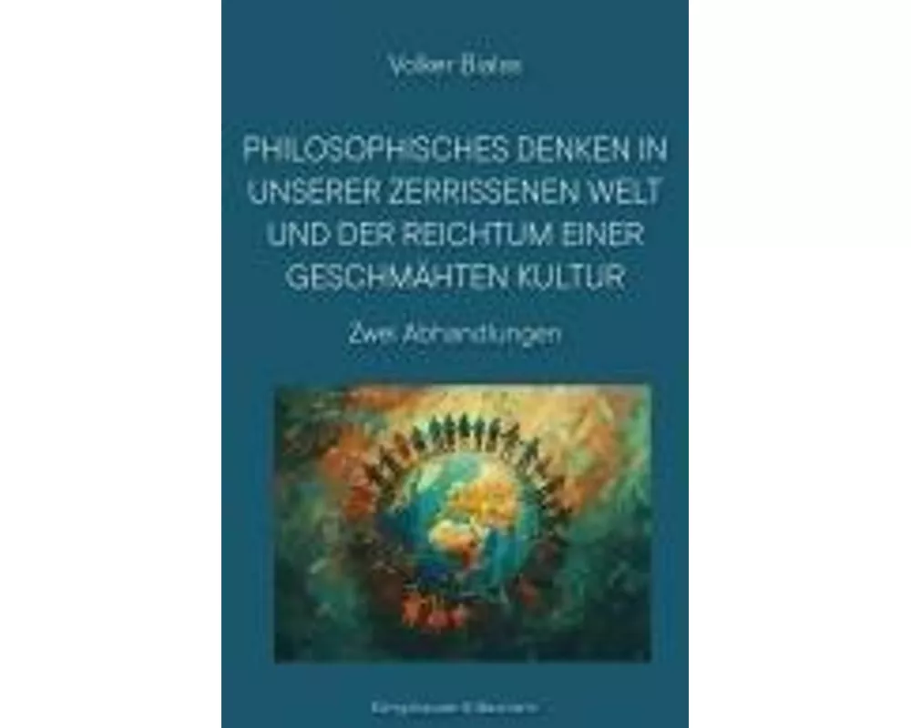 Philosophisches Denken in unserer zerrissenen Welt und der Reichtum einer geschmähten Kultur