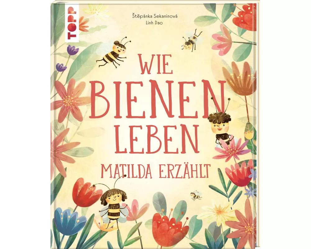 Wie Bienen leben. Matilda erzählt