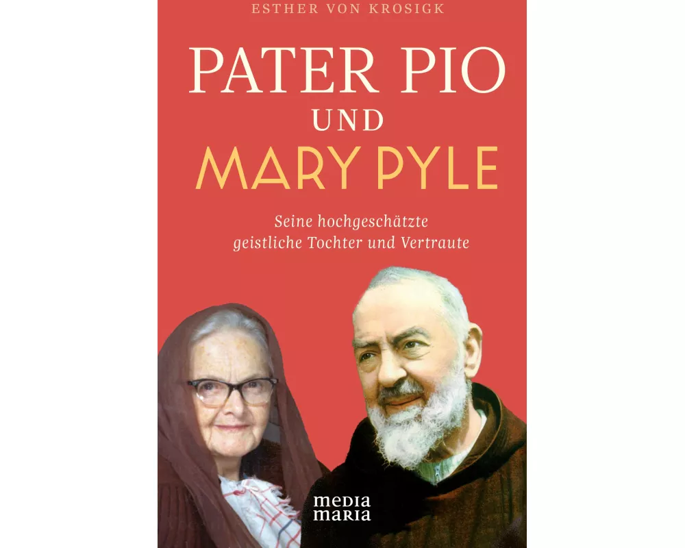 Pater Pio und Mary Pyle