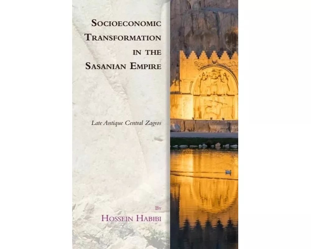 Socioeconomic Transformation in the Sasanian Empire