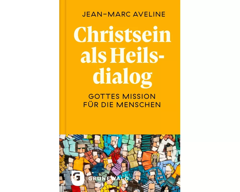 Christsein als Heilsdialog