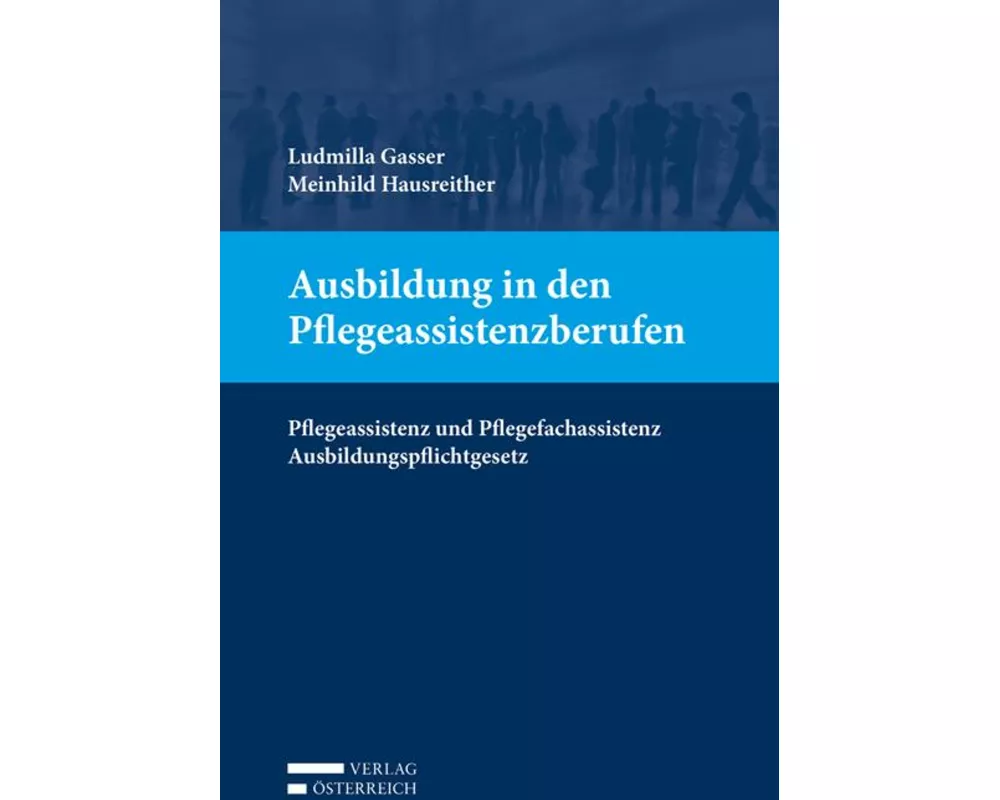 Ausbildung in den Pflegeassistenzberufen