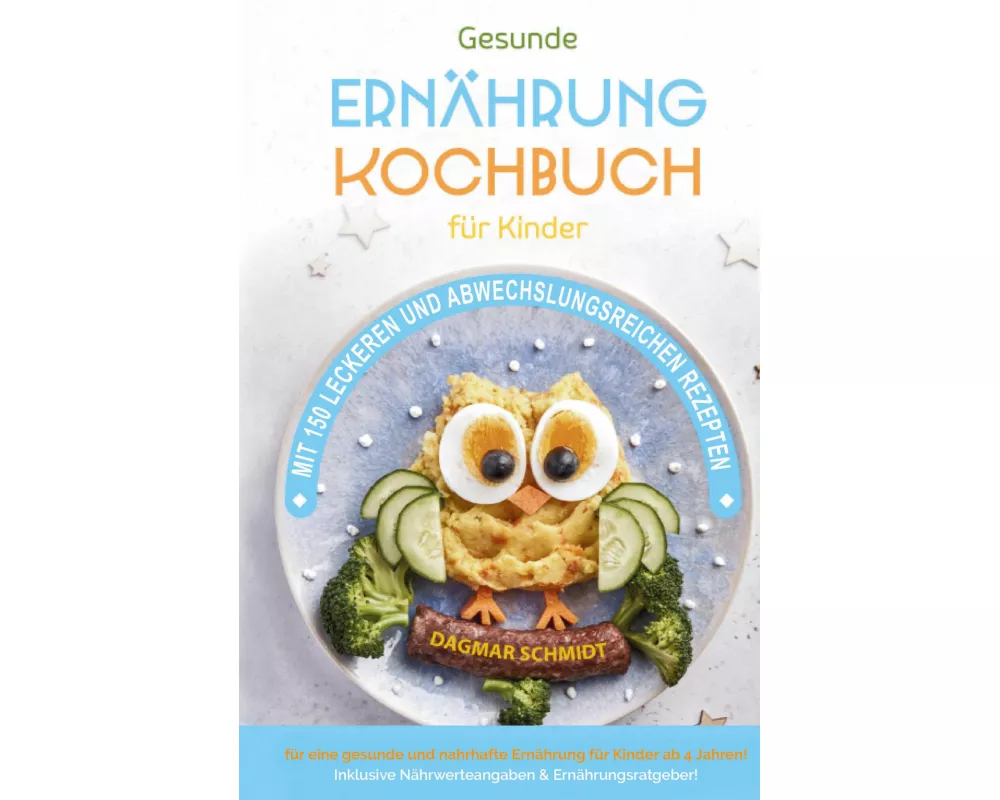 Kochbuch für Kinder! Gesundes Essen, das Kinder lieben werden