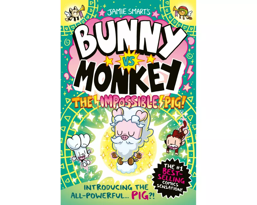 Bunny vs Monkey: The Impossible Pig (a Phoenix Comic Book, from the multi-million-selling creative genius Jamie Smart)