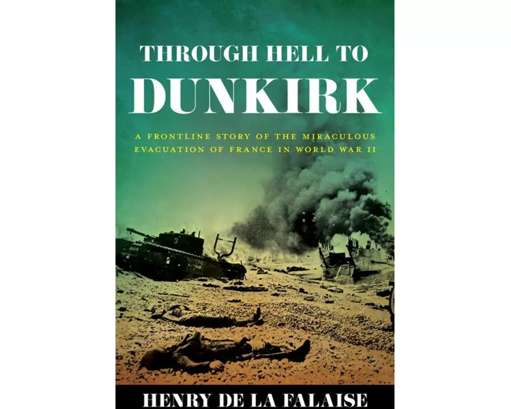 Through Hell to Dunkirk