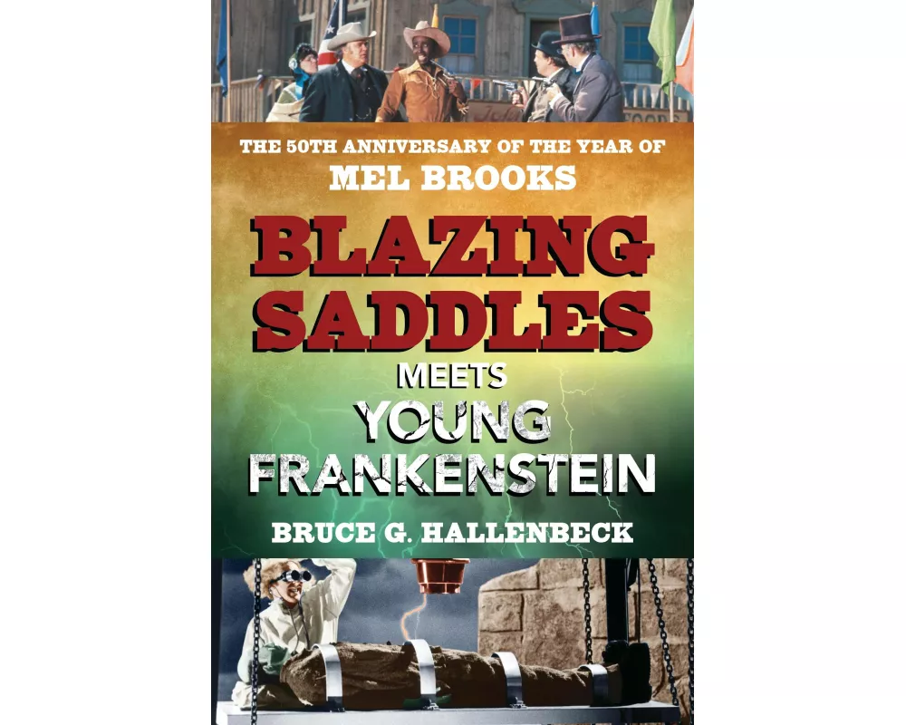 Blazing Saddles Meets Young Frankenstein