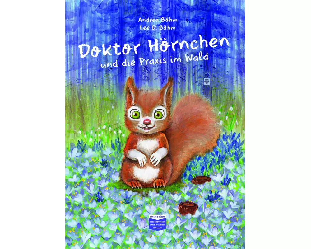 Doktor Hörnchen und die Praxis im Wald