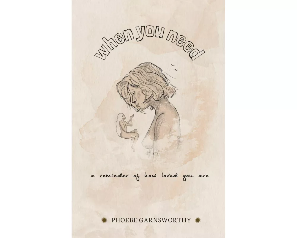 When You Need a Reminder of How Loved You Are
