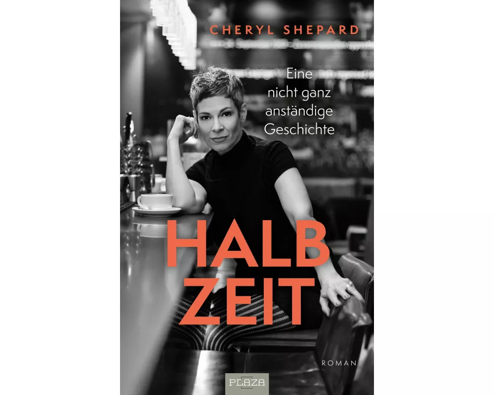 Cheryl Shepard: Halbzeit - Eine nicht ganz anständige Geschichte