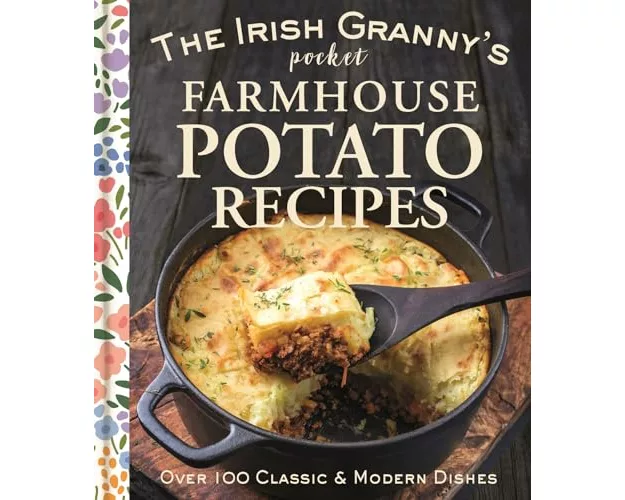 The Irish Granny's Pocket Farmhouse Potato Recipes