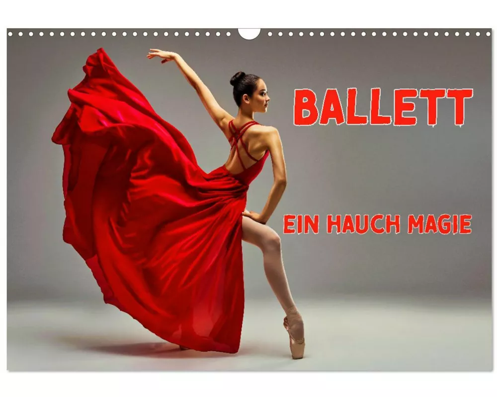 BALLETT - ein Hauch Magie (Wandkalender 2026 DIN A3 quer), CALVENDO Monatskalender