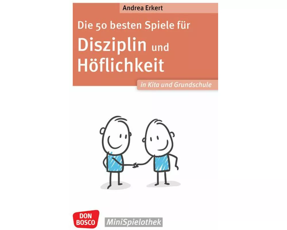 Die 50 besten Spiele für Disziplin und Höflichkeit in Kita und Grundschule