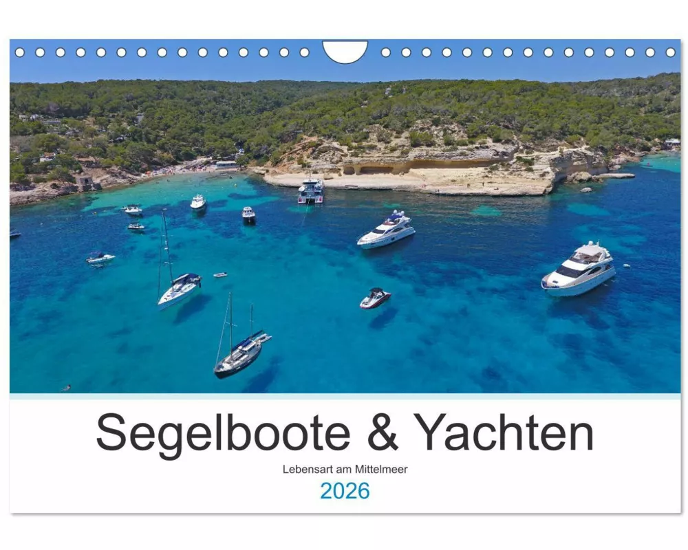 Segelboote und Yachten - Lebensart am Mittelmeer (Wandkalender 2026 DIN A4 quer), CALVENDO Monatskalender