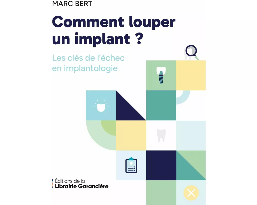 Comment louper un implant