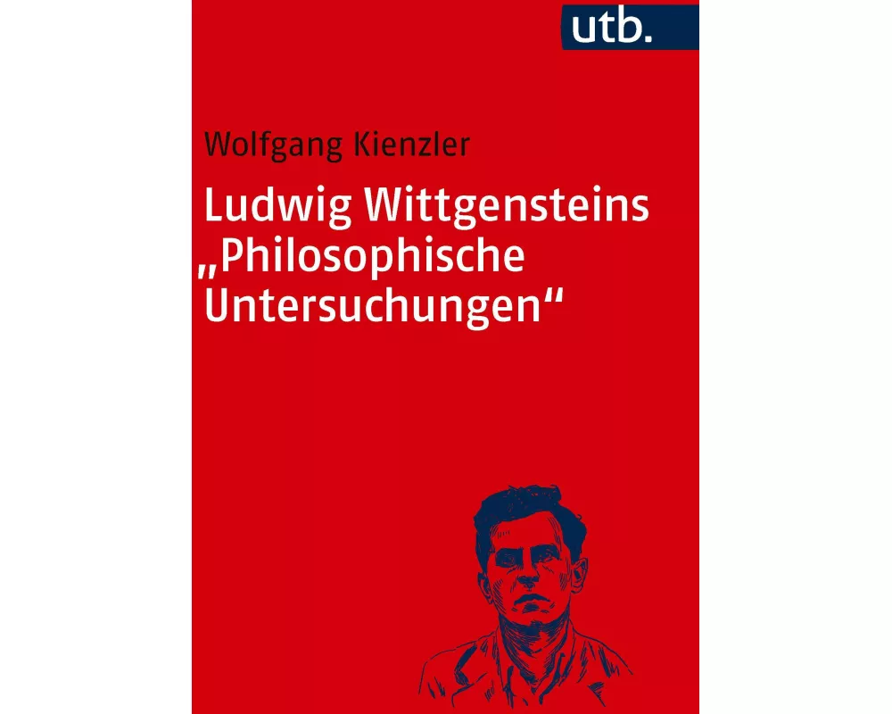Ludwig Wittgensteins "Philosophische Untersuchungen"