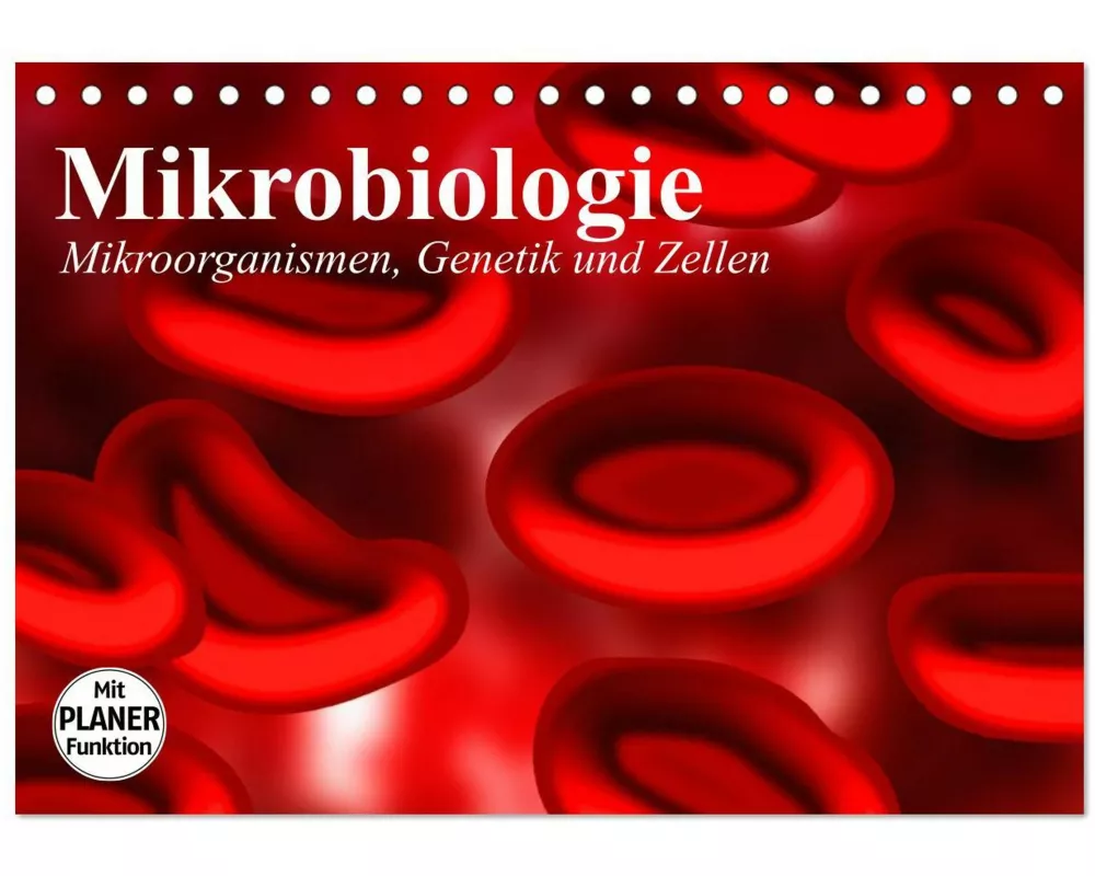 Mikrobiologie. Mikroorganismen, Genetik und Zellen (Tischkalender 2026 DIN A5 quer), CALVENDO Monatskalender