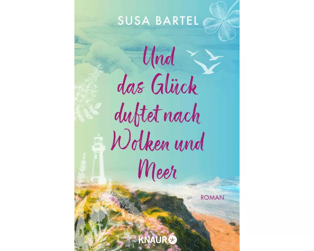 Und das Glück duftet nach Wolken und Meer