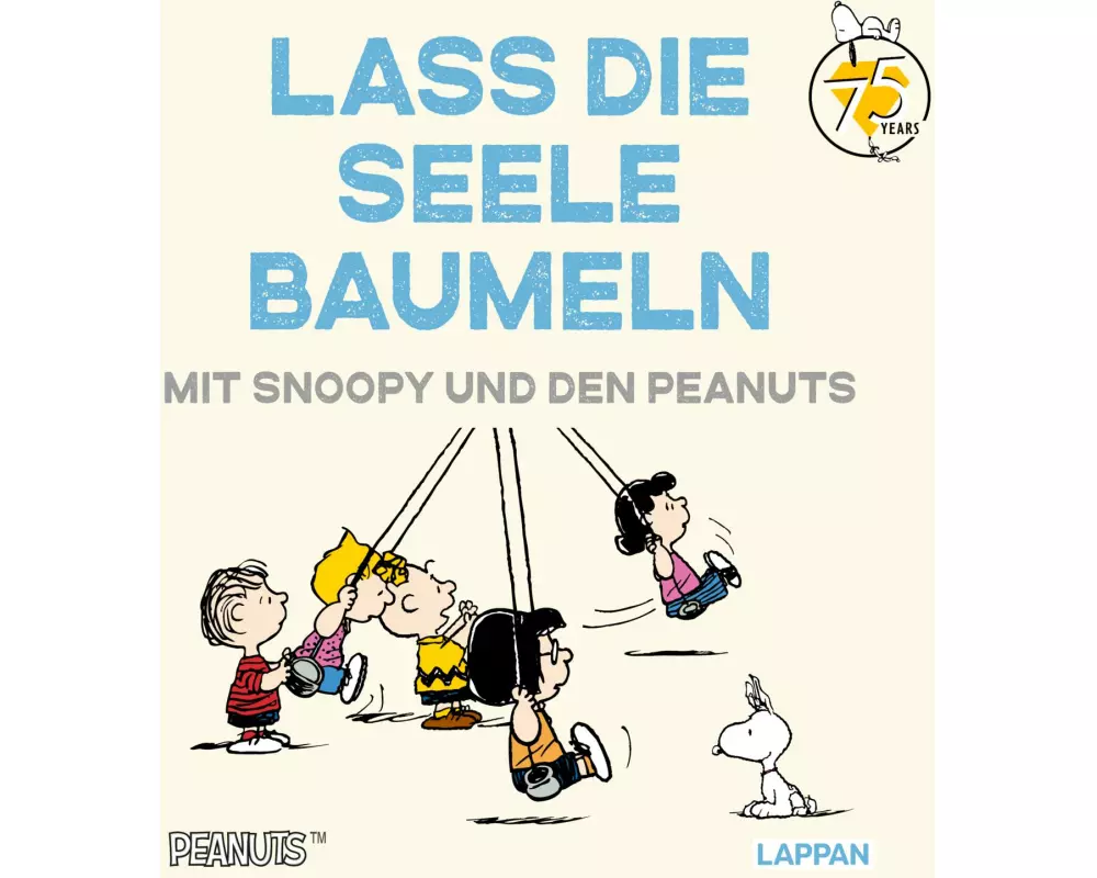 Peanuts Geschenkbuch: Lass die Seele baumeln mit Snoopy und den Peanuts