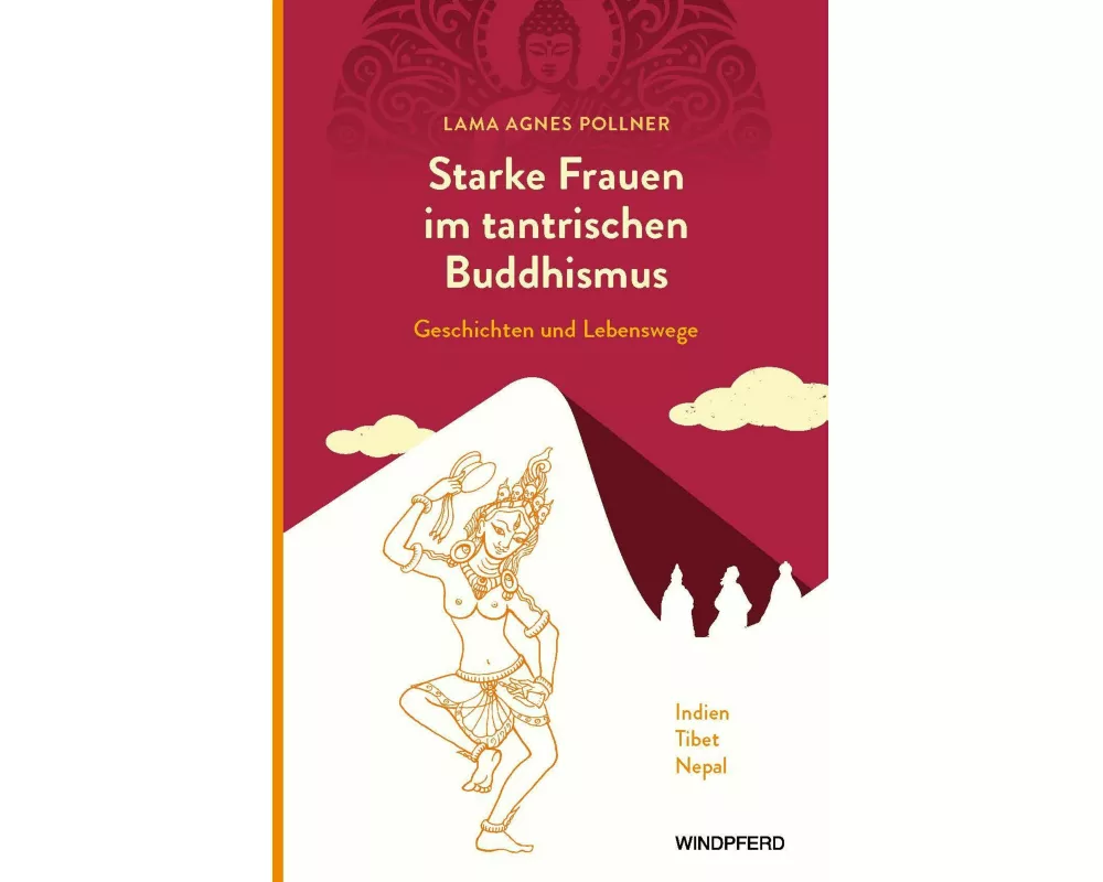 Starke Frauen im tantrischen Buddhismus