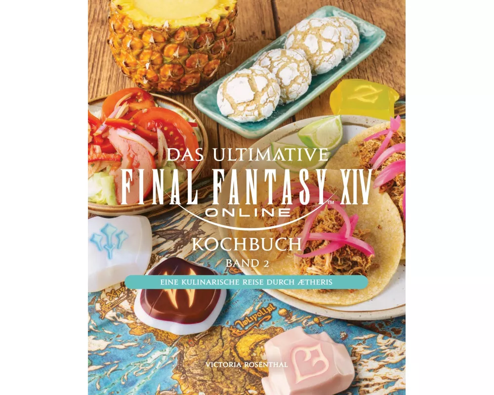 Das ultimative Final Fantasy XIV Kochbuch Band 2