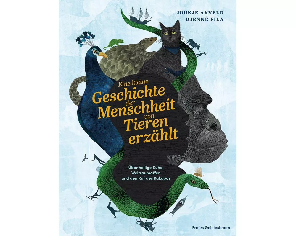 Eine kleine Geschichte der Menschheit von Tieren erzählt