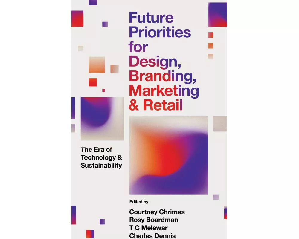 Future Priorities for Design, Branding, Marketing and Retail