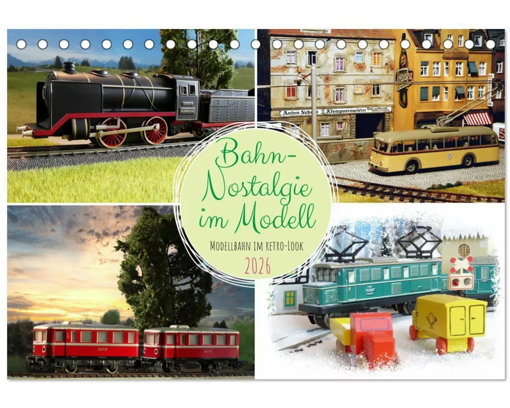Bahn-Nostalgie im Modell (Tischkalender 2026 DIN A5 quer), CALVENDO Monatskalender