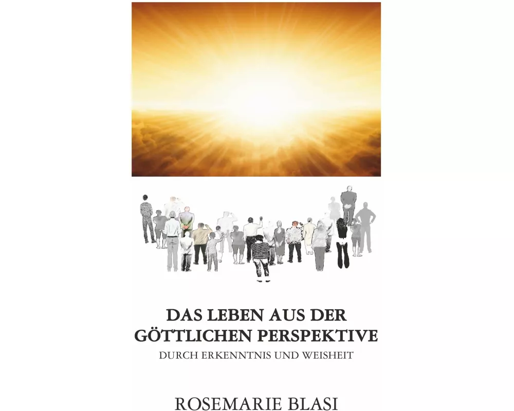 Das Leben aus der göttlichen Perspektive