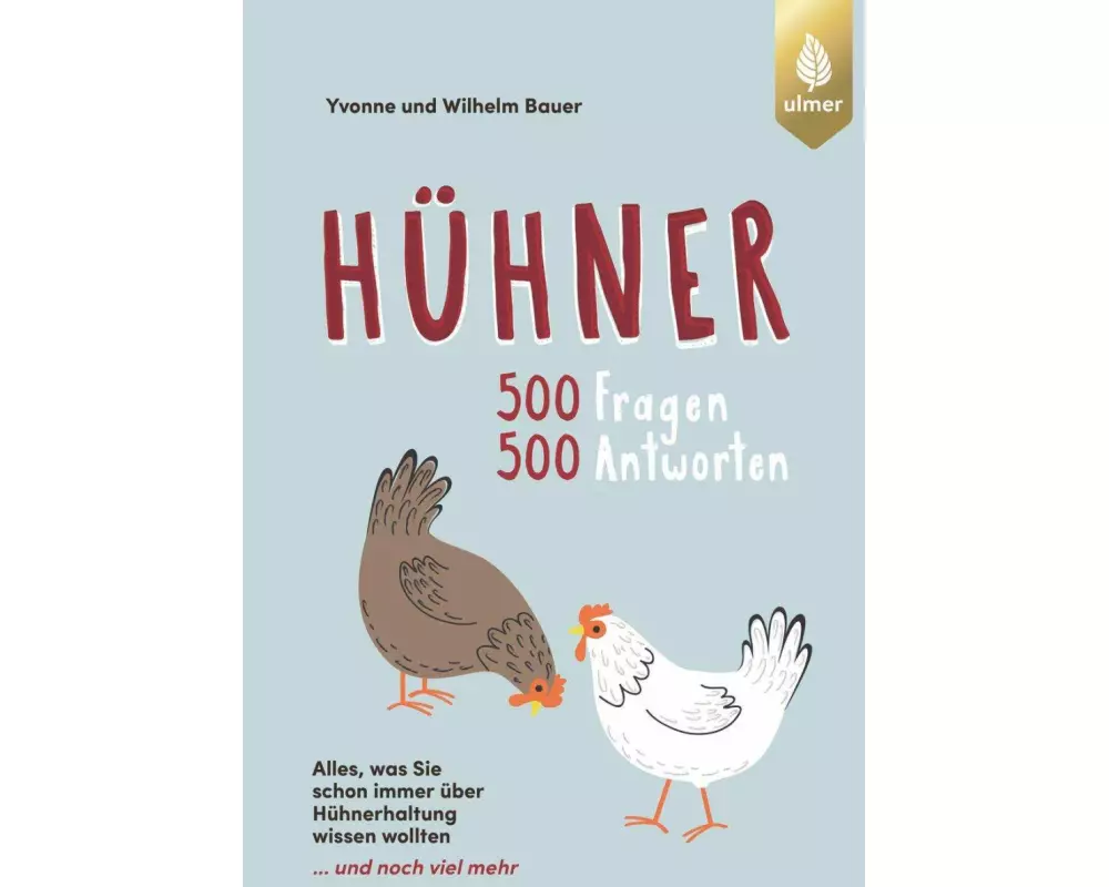 Hühner - 500 Fragen, 500 Antworten