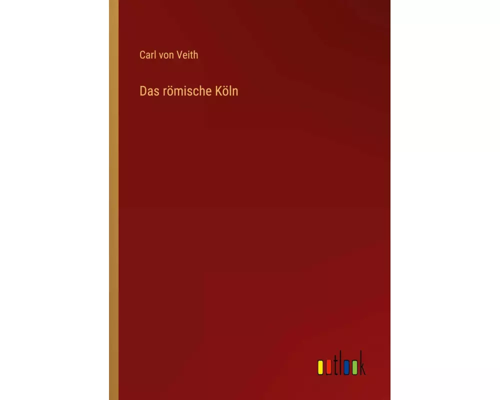 Das römische Köln