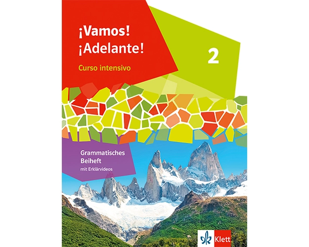 ¡Vamos! ¡Adelante! Curso intensivo 2. Grammatisches Beiheft 2. Lernjahr
