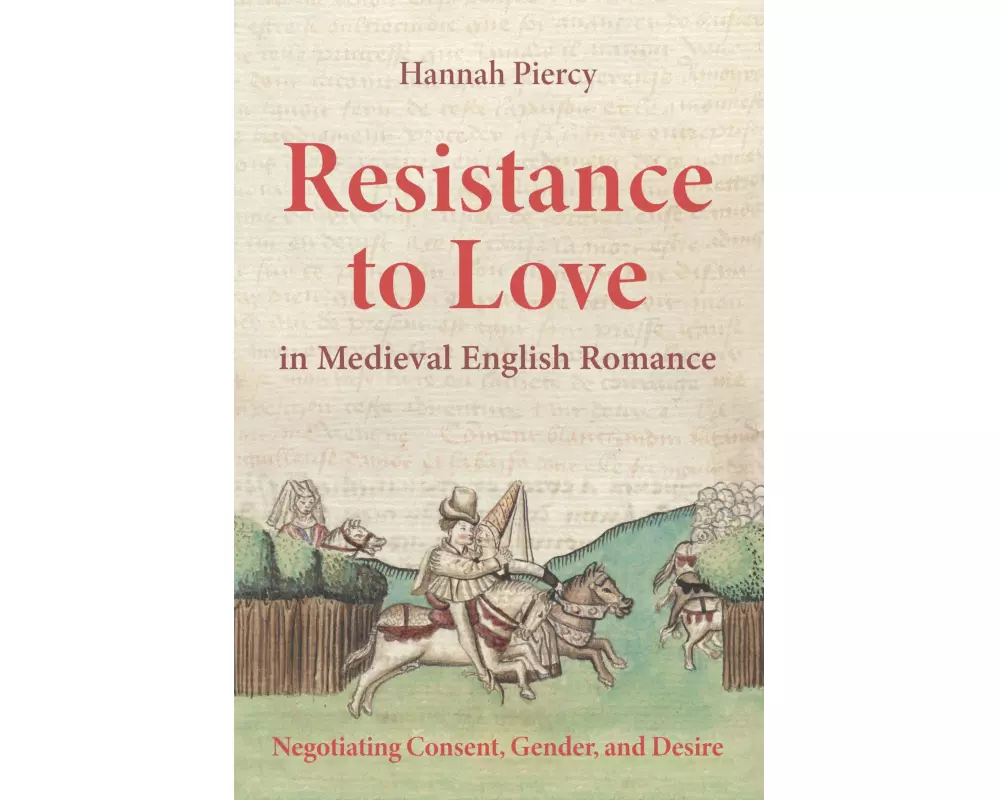 Resistance to Love in Medieval English Romance