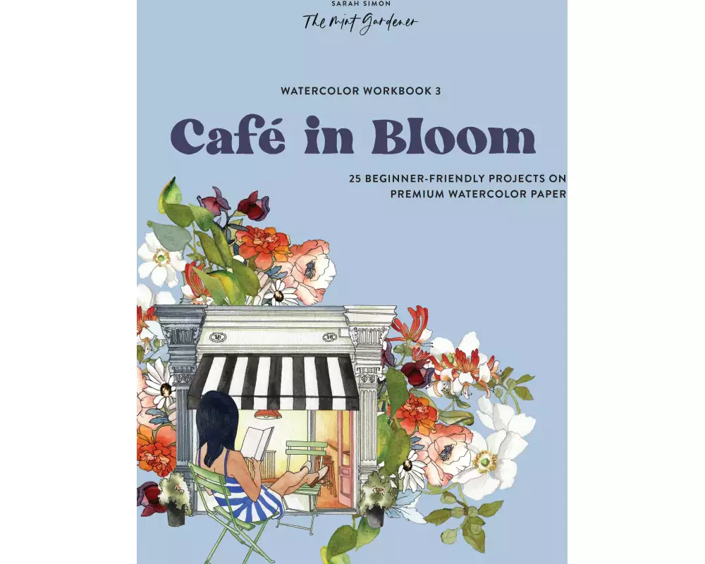 Watercolor Workbook: Café in Bloom
