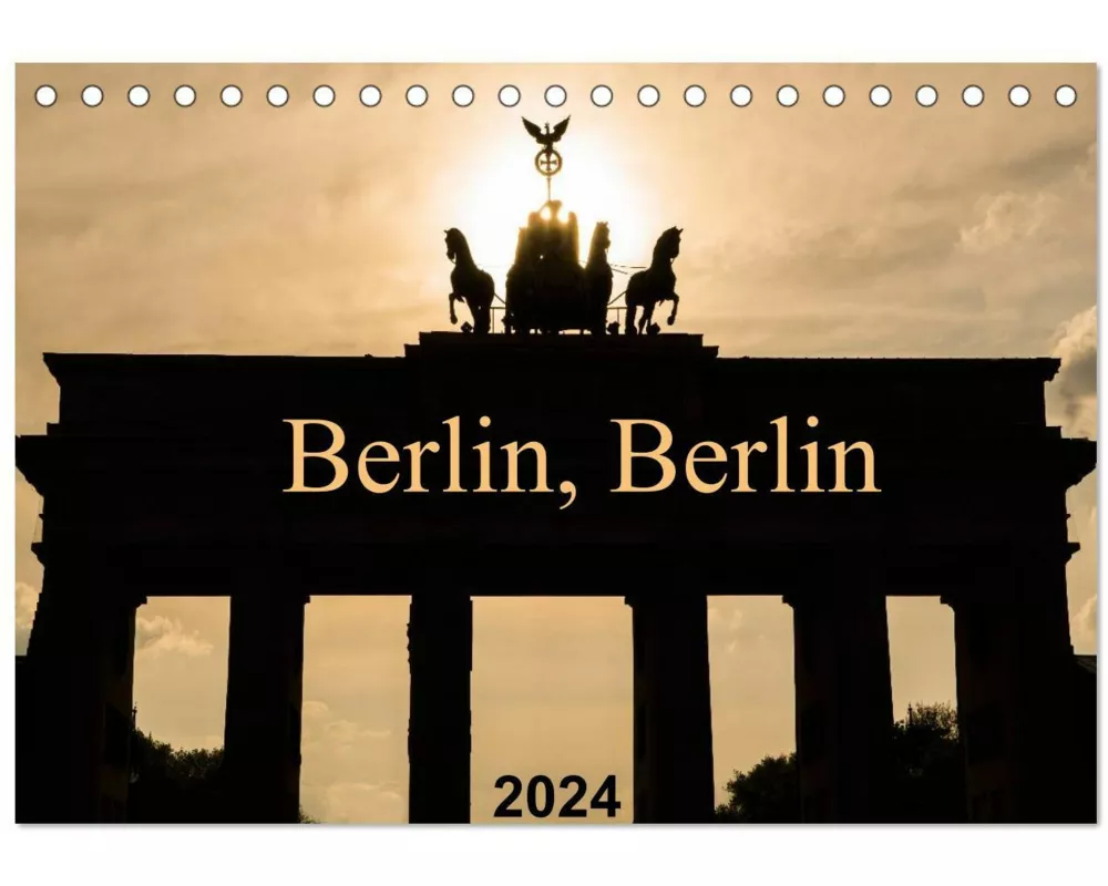 Berlin, Berlin 2024 (Tischkalender 2024 DIN A5 quer), CALVENDO Monatskalender